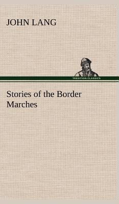 Stories of the Border Marches 3849162915 Book Cover