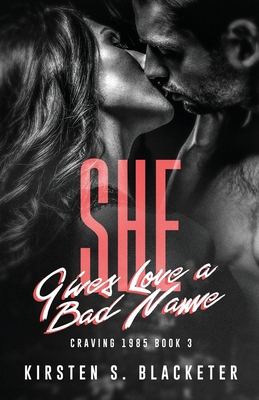 She Gives Love a Bad Name 1966905025 Book Cover