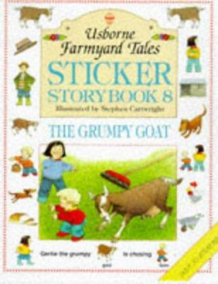 The Grumpy Goat (Usborne Farmyard Tales Sticker... 0746029969 Book Cover