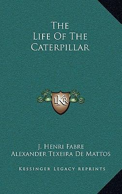 The Life of the Caterpillar 116340294X Book Cover