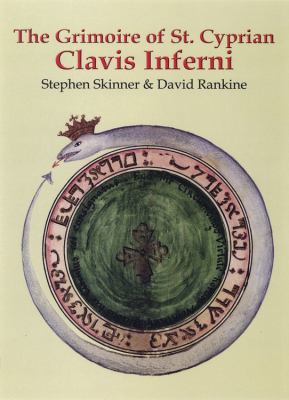 The Grimoire of St. Cyprian: Clavis Inferni 0738723487 Book Cover