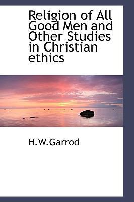 Religion of All Good Men and Other Studies in C... 1110529252 Book Cover