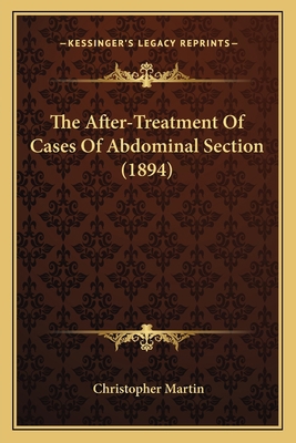 The After-Treatment Of Cases Of Abdominal Secti... 1164824651 Book Cover