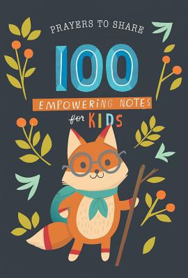 Prayers to Share 100 Empowering Notes for Kids 1684086272 Book Cover