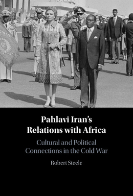 Pahlavi Iran's Relations with Africa: Cultural ... 100947314X Book Cover