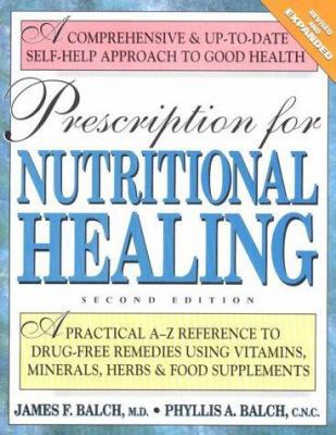 Prescription for Nutritional Healing: A Practic... 0895297272 Book Cover