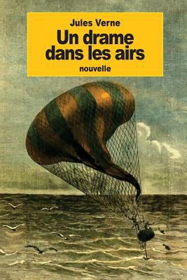 Un drame dans les airs [French] 1534734163 Book Cover