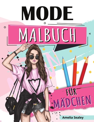 Mode-Malbuch für Mädchen [German] 1915015197 Book Cover