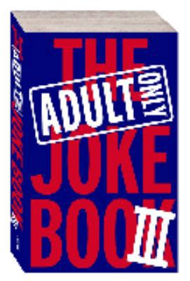 The Adult Only Joke Book III 1741216532 Book Cover