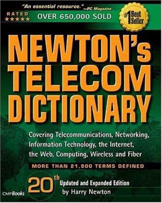 Newton's Telecom Dictionary: Covering Telecommu... 1578203090 Book Cover