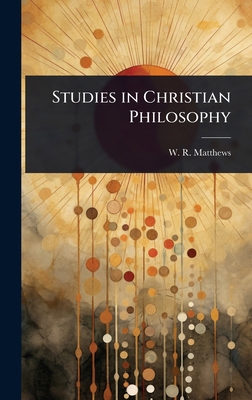 Studies in Christian Philosophy 1023612372 Book Cover