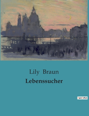 Lebenssucher: Die Suche nach dem Sinn in einer ... [German] B0BRBXC28Y Book Cover