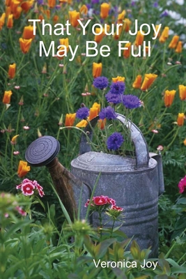 That Your Joy May Be Full 1430303905 Book Cover