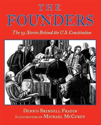 The Founders: The 39 Stories Behind the U.S. Co... 0802789722 Book Cover