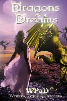 Dragons and Dreams: A Fantasy Anthology 1720064644 Book Cover