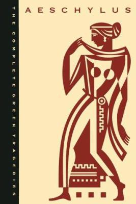 The Complete Greek Tragedies, Volume 1: Aeschylus 0226307646 Book Cover