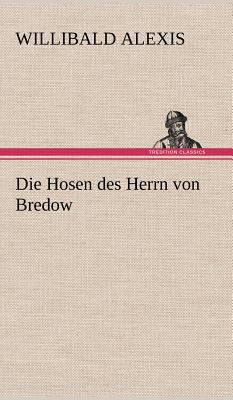 Die Hosen Des Herrn Von Bredow [German] 3847242008 Book Cover