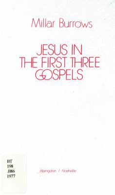 Jesus in the first three Gospels 068720089X Book Cover