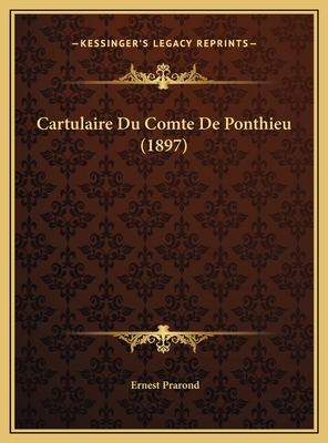 Cartulaire Du Comte De Ponthieu (1897) [French] 1169808875 Book Cover