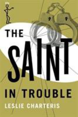 The Saint in Trouble 147784306X Book Cover