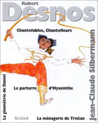 Chantefables, Chantefleurs, Le Parterre D' Hyac... [French] 2700014251 Book Cover