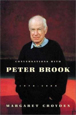 Conversations with Peter Brook: 1970-2000 0571211372 Book Cover