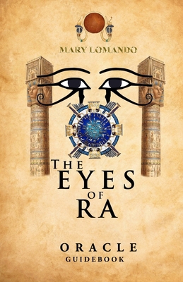 The Eyes of Ra: Ancient Egyptian Oracle Guidebook B0D9TD1W51 Book Cover