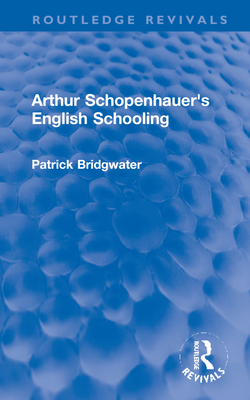 Arthur Schopenhauer's English Schooling 0367440776 Book Cover