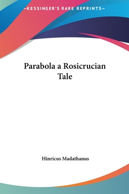 Parabola a Rosicrucian Tale 1161350519 Book Cover