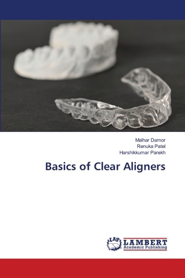 Basics of Clear Aligners 620924145X Book Cover