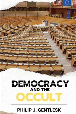 Democracy and the Occult B0D47Y267J Book Cover