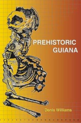 Prehistoric Guiana 0972935878 Book Cover
