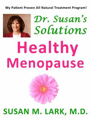 Dr. Susan's Solutions: Healthy Menopause 1939013860 Book Cover