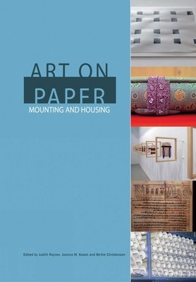 Art on Paper: Mounting and Housing 1909492620 Book Cover
