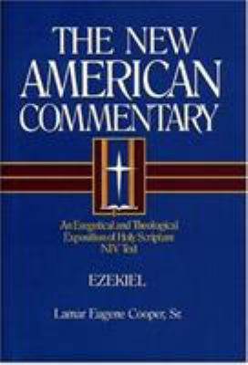Ezekiel: An Exegetical and Theological Expositi... 0805401172 Book Cover
