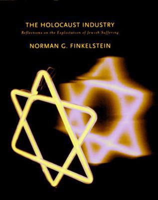 The Holocaust Industry: Reflections on the Expl... 1859843239 Book Cover