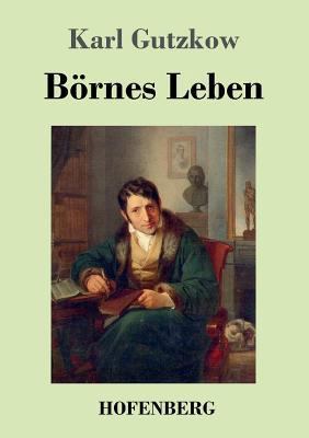 Börnes Leben [German] 3743716941 Book Cover