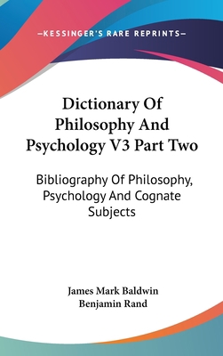 Dictionary of Philosophy and Psychology V3 Part... 1436672171 Book Cover