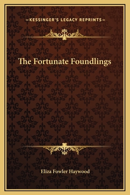 The Fortunate Foundlings 1169294367 Book Cover