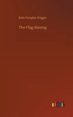 The Flag-Raising 3732657310 Book Cover