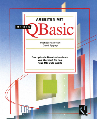 Arbeiten Mit Ms-DOS QBASIC: Das Optimale Benutz... [German] 3528051647 Book Cover