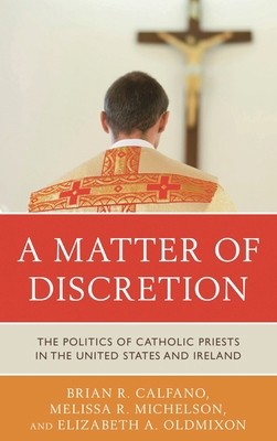 Matter of Discretion: The Politics of Catholic ... 1442237244 Book Cover