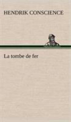 La tombe de fer [French] 3849141519 Book Cover