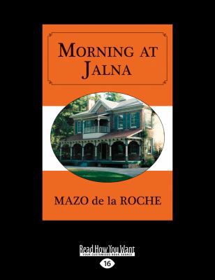 Morning at Jalna (Large Print 16pt) [Large Print] 1525237799 Book Cover