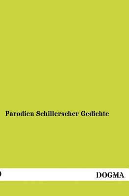 Parodien Schillerscher Gedichte [German] 3955078922 Book Cover