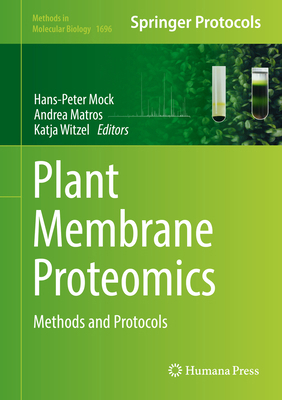 Plant Membrane Proteomics: Methods and Protocols 1493974092 Book Cover