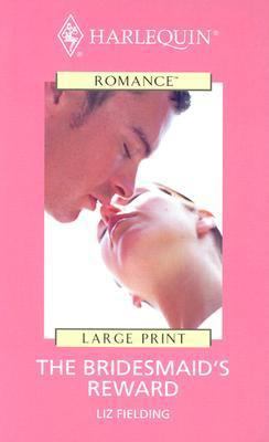 The Bridesmaid's Reward (Mills & Boon) [Large Print] 0263179117 Book Cover