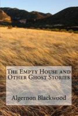 The Empty House and Other Ghost Stories 1979938474 Book Cover