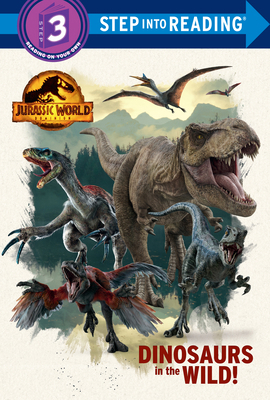 Dinosaurs in the Wild! (Jurassic World Dominion) 0593373049 Book Cover