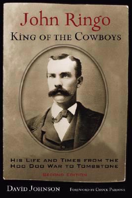 John Ringo, King of the Cowboys: His Life and T... 1574412434 Book Cover